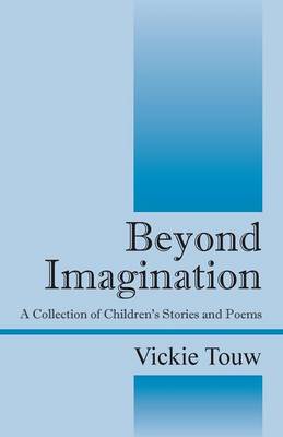 Beyond Imagination