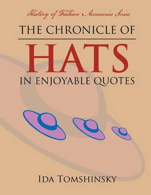 The Chronicle of Hats in Enjoyable Quotes