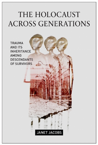 The Holocaust Across Generations