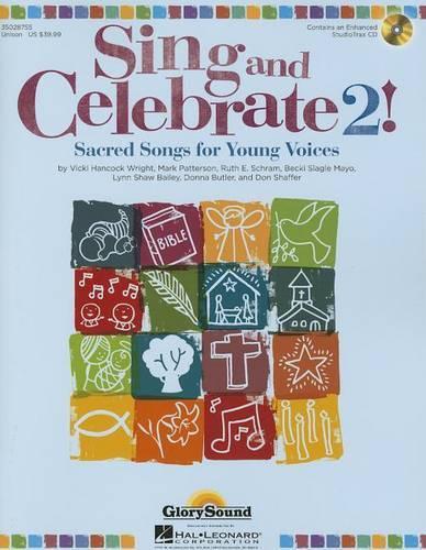 Sing and Celebrate 2! Sacred Songs for Young Voice
