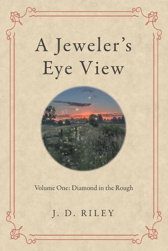 A Jeweler's Eye View