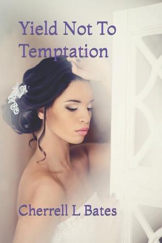 Yield Not To Temptation