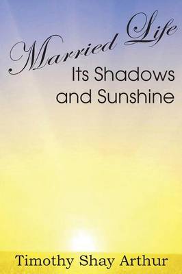 Married Life, Its Shadows and Sunshine