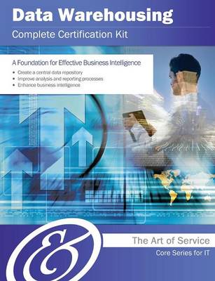 Data Warehousing Complete Certification Kit - Core Series for It