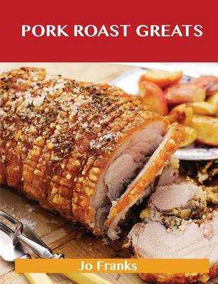 Pork Roast Greats