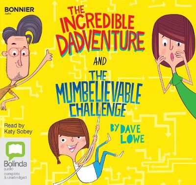 The Incredible Dadventure and The Mumbelievable Challenge