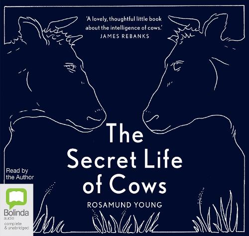 The Secret Life of Cows