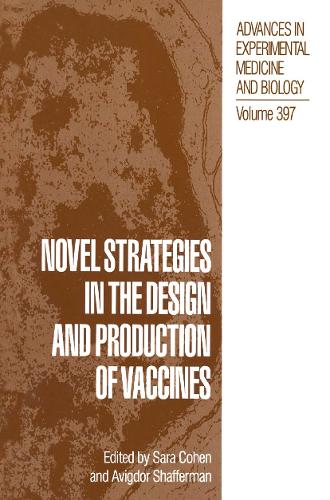 Novel Strategies in the Design and Production of Vaccines