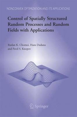 Control of Spatially Structured Random Processes and Random Fields with Applications