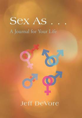 Sex As ...