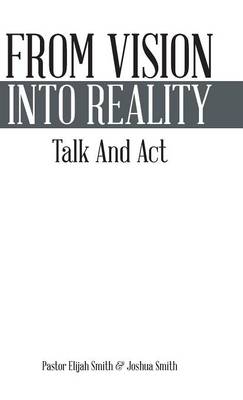 From Vision Into Reality