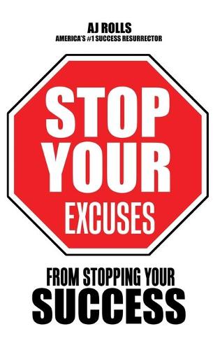 Stop Your Excuses