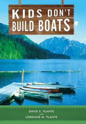 Kids Don't Build Boats