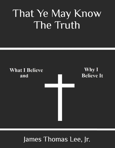 That Ye May Know The Truth