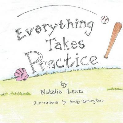 Everything Takes Practice