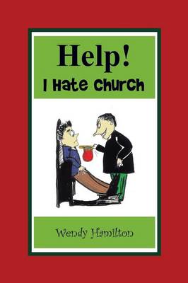 Help! I Hate Church