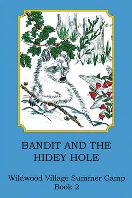 Bandit and the Hidey Hole