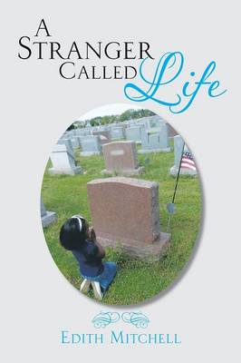 A Stranger Called Life