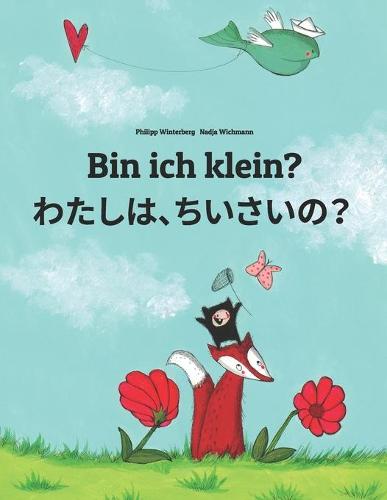 Bin ich klein? わたし、ちいさい?