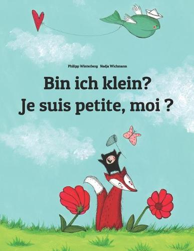 Bin ich klein? Je suis petite, moi ?