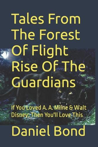 Tales From The Forest Of Flight Rise Of The Guardians