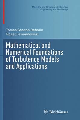 Mathematical and Numerical Foundations of Turbulence Models and Applications