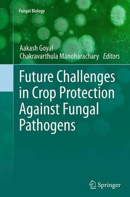 Future Challenges in Crop Protection Against Fungal Pathogens