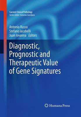 Diagnostic, Prognostic and Therapeutic Value of Gene Signatures