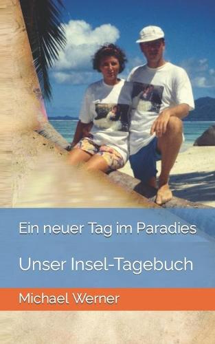 Ein neuer Tag im Paradies