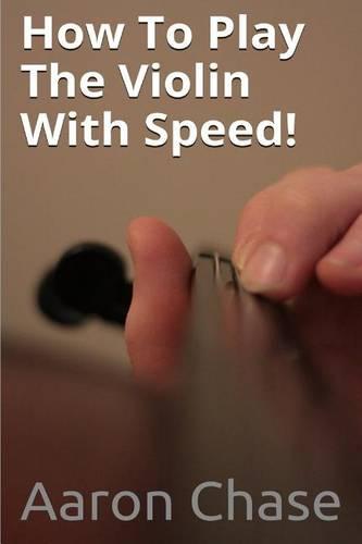 How To Play The Violin With Speed!