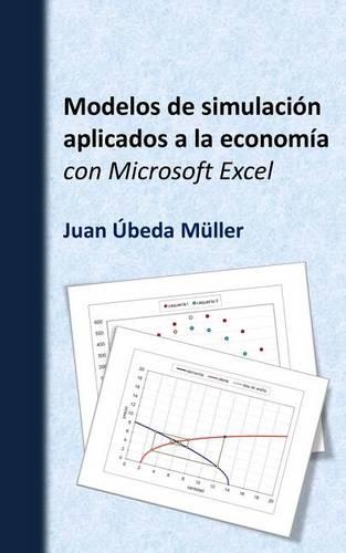 Modelos de simulación aplicados a la economía con Microsoft Excel