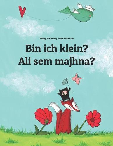 Bin ich klein? Ali sem majhna?