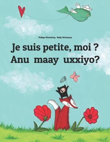 Je suis petite, moi ? Anu maay uxxiyo?