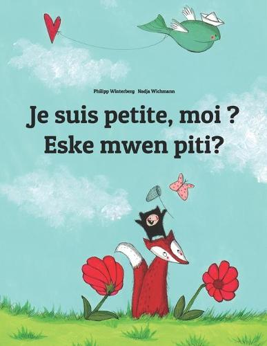 Je suis petite, moi ? Eske mwen piti?
