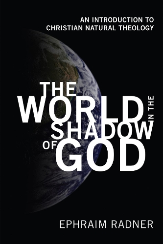 The World in the Shadow of God