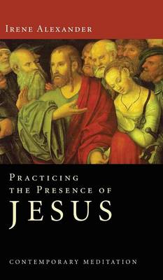 Practicing the Presence of Jesus