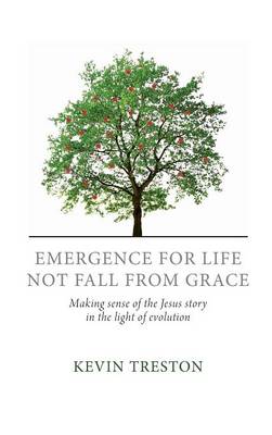 Emergence For Life Not Fall From Grace