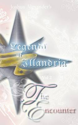 Legends of Illandria Volume 2