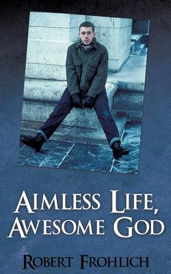 Aimless Life, Awesome God