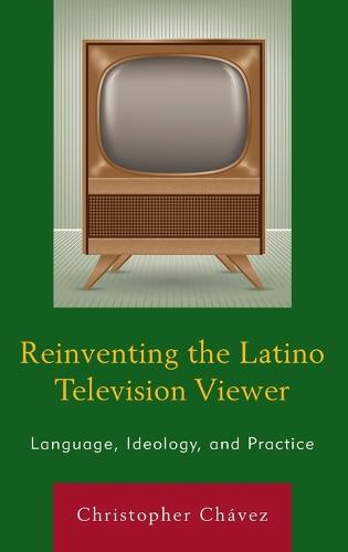 Reinventing the Latino Television Viewer