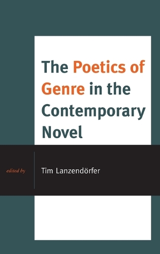 The Poetics of Genre in the Contemporary Novel
