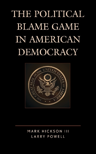 The Political Blame Game in American Democracy