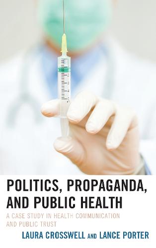 Politics, Propaganda, and Public Health