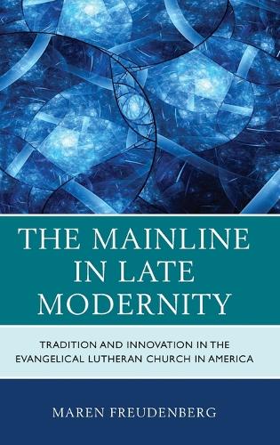 The Mainline in Late Modernity