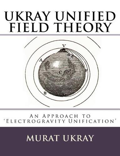 UKRAY Unified Field Theory