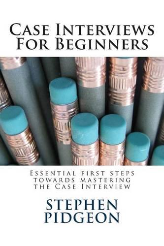 Case Interviews For Beginners