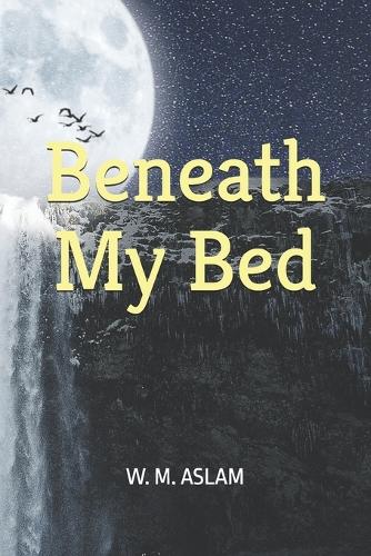 Beneath My Bed