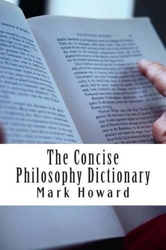 The Concise Philosophy Dictionary