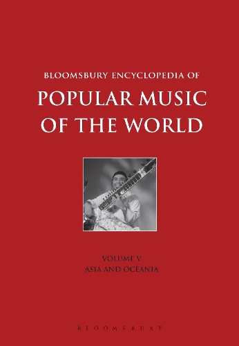 Bloomsbury Encyclopedia of Popular Music of the World, Volume 5