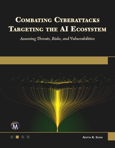 Combating Cyberattacks Targeting the AI Ecosystem